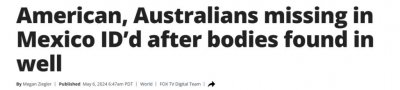 ​3名美国游客在墨西哥惨遭杀害，尸体被扔井中